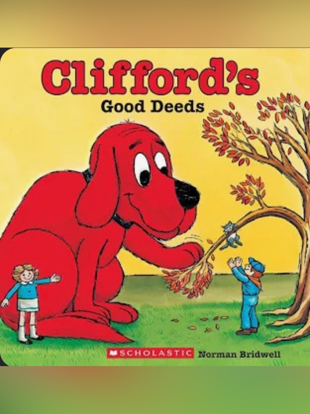 CLIFFORD THE BIG RED DOG - “GOOD DEEDS” EARLY READER- BESTSELLING SERIES
